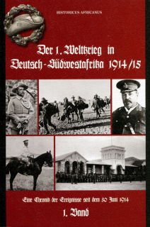 Der 1. Weltkrieg in Deutsch-Südwestafrika 1914/15 - Band 1