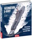 Faszination U-Boot-Historische Unterseeboote aus aller...