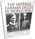 The Imperial German Eagles in WWI - Volume 3 (L.J....
