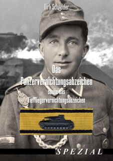 Das Panzervernichtungsabzeichen sowie das Tieffliegervernichtungsabzeichen (Dirk Schneider) - 2. aktual. Auflage 2022