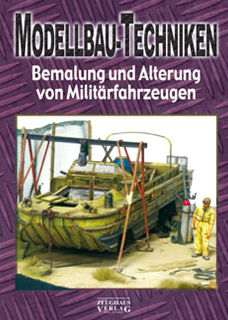 Modellbau-Techniken (Alterung Teil 3) - Bemalung und Alterung von Militärfahrzeugen