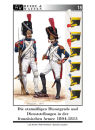 Die etatmäßigen Dienstgrade und Dienststellungen in der französischen Armee 1804-1815 (Amsel/Lunyakov/Fuhrmann)