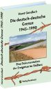 Die deutsch-deutsche Grenze 1945-1990 (Horst Gundlach)