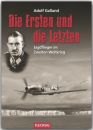 Die Ersten und die Letzten - Jagdflieger im Zweiten Weltkrieg (Adolf Galland)