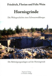 Hornisgrinde - Die Wehrgeschichte eines Schwarzwaldberges (Friedrich, Felix und Florian Wein)