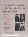 Uniforms & Equipment of the Imperial German Army...