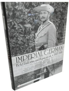 Imperial German Field Uniforms and Equipment 1907-1918 - Volume 3 (Johan Somers)