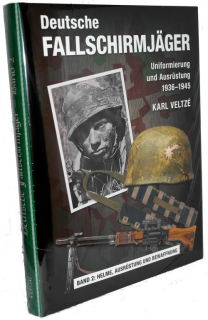 Deutsche Fallschirmjäger - Uniformen und Ausrüstung 1936-1945 - Band II (Veltze)
