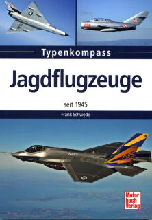 Jagdflugzeuge seit 1945 (F. Schwede)