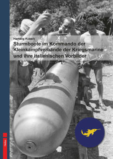 Sturmboote im Kommando der Kleinkampfverb&auml;nde der Kriegsmarine (H. Kobelt)