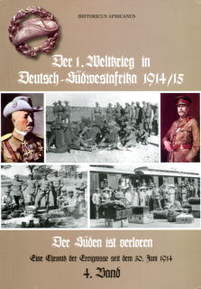 Der 1. Weltkrieg in Deutsch-Südwestafrika 1914/15 - Band 4