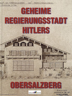 Geheime Regierungsstadt - Hitlers Obersalzberg (Dr. B. Frank)