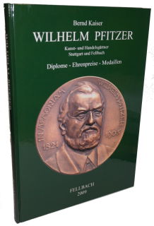 Wilhelm Pfitzer - Diplome - Ehrenpreise - Medaillen (Bernd Kaiser)