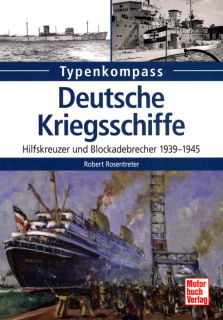 Deutsche Kriegsschiffe: Hilfskreuzer und Handelsstörer 1914-1918 (Rosentreter)