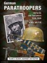 German Paratroopers - Uniform and  Equipment 1936-1945 -...