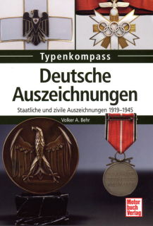 Deutsche Auszeichnungen - Staatliche und zivile Auszeichnungen 1919-1945 (Volker A. Behr)