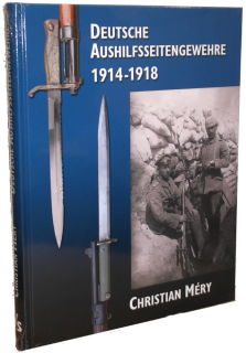 Deutsche Aushilfsseitengewehre 1914-1918 (Christian Mery)