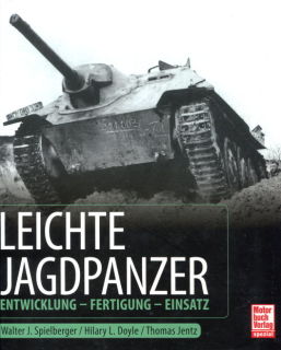 Leichte Jagdpanzer - Entwicklung - Fertigung - Einsatz (Spielberger/Doyle/Lentz)