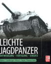 Leichte Jagdpanzer - Entwicklung - Fertigung - Einsatz...