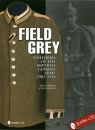 Field Grey - Uniforms of the German Imperial Army...