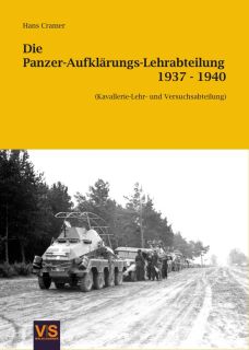 Die Panzer-Aufklärungs-Lehrabteilung 1937 - 1940 (Hans Cramer)