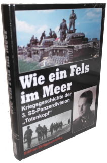 Wie ein Fels im Meer - Kriegsgeschichte der 3. SS-Panzerdivision "Totenkopf" - Band 1 (Ullrich)