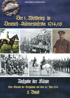 Der 1 Weltkrieg in Deutsch-Südwestafrika 1914/15 Band 6