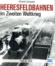 Heeresfeldbahnen im Zweiten Weltkrieg - 1939 bis 1945...