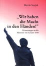 Wir haben die Macht in den Händen - Erinnerungen an...
