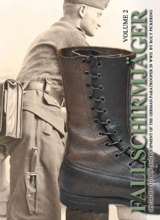 Fallschirmj&auml;ger - Specialist Clothing &amp; Equipment of the German Paratrooper in WW2 - Vol. 2 (Pickering)