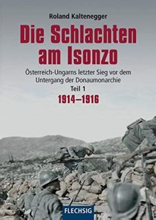Die Schlachten am Isonzo: Österreich - Teil 1 (Roland Kaltenegger)