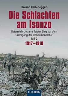 Die Schlachten am Isonzo: Österreich - Teil 2 (Roland Kaltenegger)