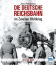 Die Deutsche Reichsbahn im Zweiten Weltkrieg (Piekalkiewicz)