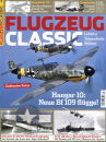 Flugzeug Classic - Das Magazin f&uuml;r Luftfahrt,...