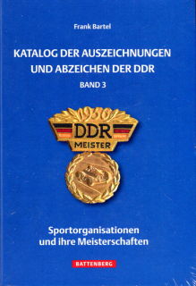Katalog der Auszeichnungen der DDR - Band 3 - Sportorganisationen und ihre Meisterschaften (Frank Bartel)