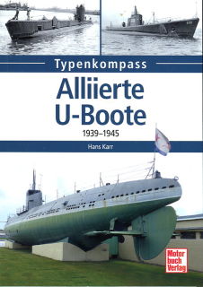 Typenkompass Alliierte U-Boote - 1939-1945 (Hans Karr)