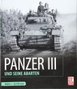 Panzer III und seine Abarten (Walter J. Spielberger, Uwe...