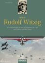Major Rudolf Witzig - Als Fallschirmj&auml;ger an den...