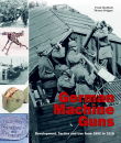 German Machine Guns - Development, Tactics and Use from...
