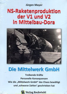 NS-Raketenproduktion der V1 und V2 in Mittelbau-Dora (Dr. Jürgen Mayer)