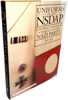 Uniforms of the NSDAP (Jeff Clark)