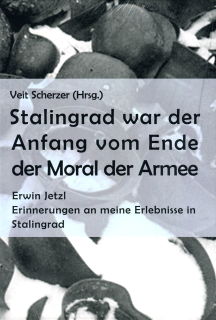Stalingrad war der Anfang vom Ende der Moral der Armee (Scherzer Hrsg.)