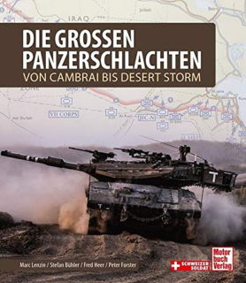 Die großen Panzerschlachten - Von Cambrai bis Desert Storm (Marc Lenzin)