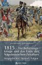 1815 - Die Befreiungskriege und das Ende der...