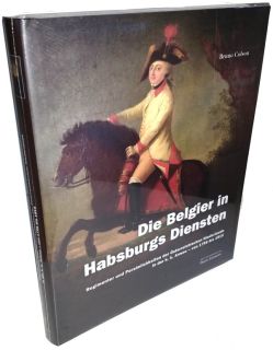 Die Belgier in Habsburgs Diensten (Bruno Colson)