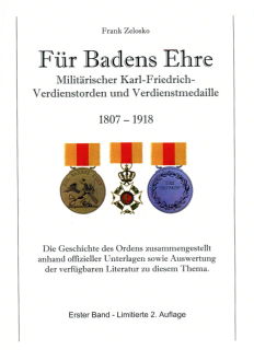 Für Badens Ehre - Militärischer Karl-Friedrich-Verdienstorden und Verdienstmedaille - Band 1 (Zelosko)