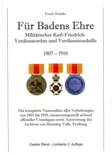Für Badens Ehre - Militärischer Karl-Friedrich-Verdienstorden und Verdienstmedaille - Band 2 (Zelosko)
