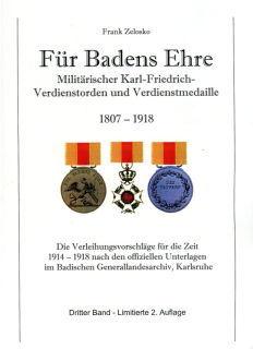 Für Badens Ehre - Militärischer Karl-Friedrich-Verdienstorden und Verdienstmedaille - Band 3 (Zelosko)
