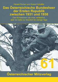 Das &Ouml;sterreichische Bundesheer der Ersten Republik zwischen 1931 und 1938 (P&ouml;cher / Schaffer)