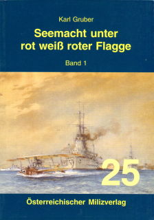 Seemacht unter rot weiß roter Flagge - Band 1 (Karl Gruber)